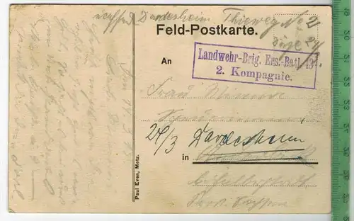 I. Weltkrieg, 1915, KK. B. Kowollik, Verlag: Paul Even, Metz, FELD-POSTKARTE-ohne Frankatur, mit  Stempel, 14.3.15