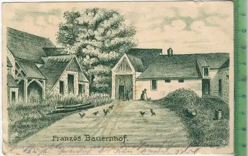 K.K. Französ. Bauernhof 1915,  Verlag: ----,  POSTKARTE-ohne Frankatur, mit  Stempel, 20.8.15, Karte etwas fleckig