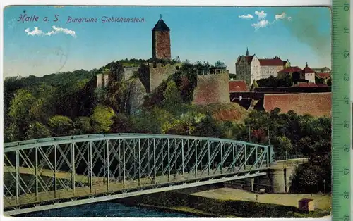 Halle, Burgruine Giebichenstein-1912-, Verlag: Hans Duckow Halle, POSTKARTE- mit Frankatur, mit  Stempel, HALLE