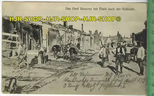 Das Dorf Rouvres bei Etain nach der Schlacht-1914-, Verlag: P. Maas Sohn, Metz, FELD- POSTKARTE- ohne Frankatur
