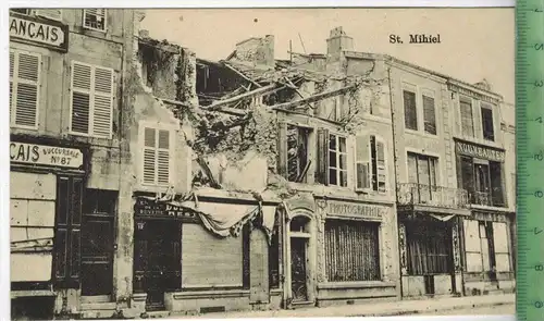 St. Mihiel- 1915, - Verlag: Willy Köhler, Metz, FELD-  POSTKARTE ohne Frankatur,  mit 2 x  Stempel, 2.10.15