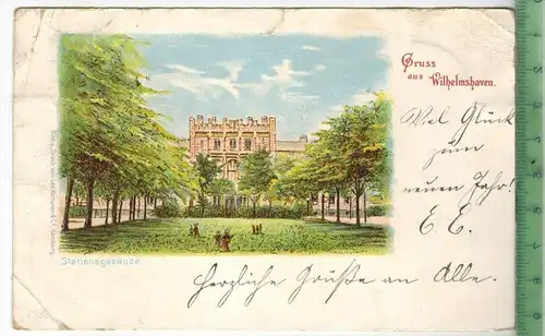 Wilhelmshaven, Stationsgebäude 1899,  Verlag: Leo Kempner & Co., Hamburg, POSTKARTE mit Frankatur.
