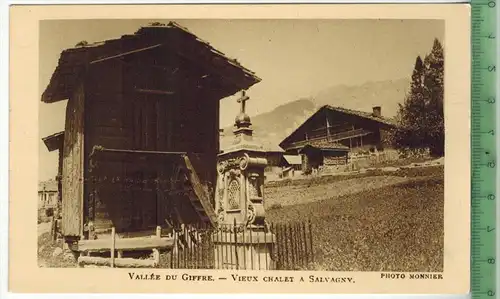 Vallèe du Giffre.- Vieux chalet a Salvagny, Verlag: F. Monnier, Chamonix, POSTKARTE, Erhaltung: I-II, unbenutzt,