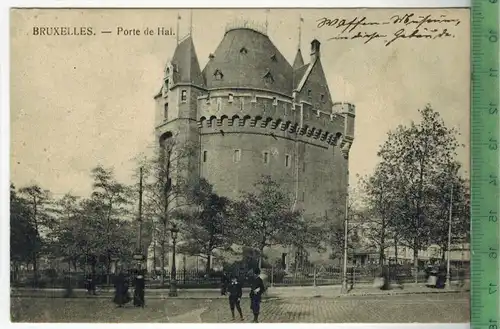 Bruxelles, Porte de Hal 1917, Verlag: J. Beullens, FELD- POSTKARTE ohne Frankatur,  mit Stempel 24.5.17
