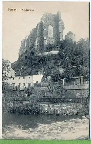 Bautzen, Nicolairuine um 1910/1920, Verlag:, Graph. Verl. Anst., POSTKARTE, Erhaltung: I-II