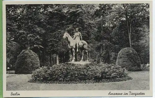 Berlin, Amazone im Tiergarten um 1910 Verlag: W. Meyerheim, Berlin Postkarte  unbenutzte Karte  Erhaltung: I-II Karte wi