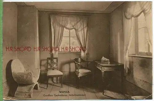 Weimar-Goethes Gartenhaus, Arbeitszimmer um 1910/1920 Verlag: E. Schulte, Weimar, Postkarte unbenutzte Karte, rechte unt