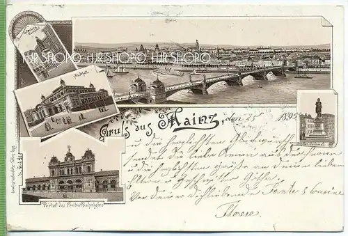 Vorl. AK, Gruss aus Mainz 1895, Litho. , um 1890/1900,  Verlag: Wilh. Schütz, Eisenach, POSTKARTE,  mit Frankatur,