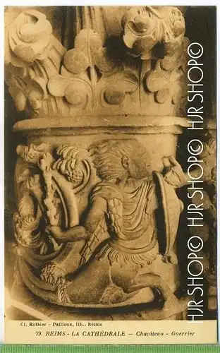 Reims-La Cathèdrale-Chapiteau-Guerrier  Verlag:  ---, Postkarte, unbenutzte Karte