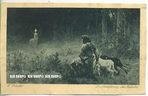 „Verlag, Wiechmann Nr. 644, W. Räuber, Die Bekehrung des Hubertus“  um 1920/1930 Ansichtskarte,  ungebrauchte Karte