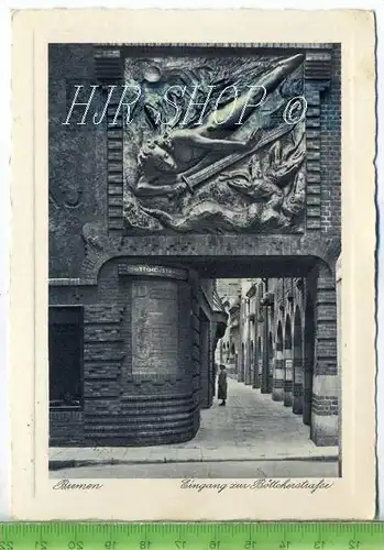 Bremen, Eingang zur Böttcherstraße,  gel. 22.08.1941, Feldpost