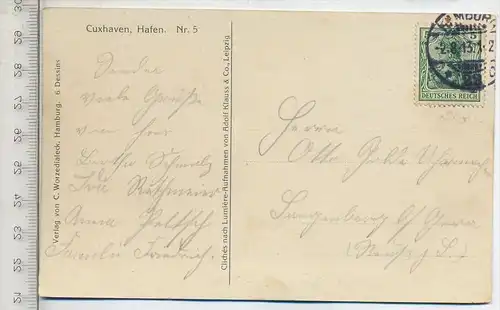 CUXHAVEN, Hafen Nr. 5,  1910/20 Verlag: C. Worzedialeck, Postkarte mit Frankatur, mit Stempel, Hamburg 2.8.13 Erhaltung: