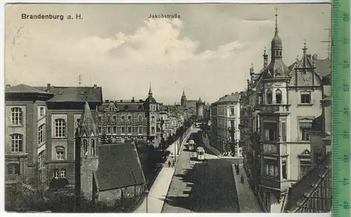 Brandenburg -- Jakobstraße Verlag: Carl H. Odemar, Magdeburg,  Postkarte mit Frankatur, mit Stempel  BRANDENBURG