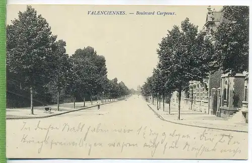 Valenciennes. – Boulevard Carpeaux um 1910/1920, Verlag: FELD-POSTKARTE,  ohne Frankatur, ohne Stempel,  1.11.14