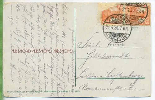 ZWICKAU, i. Sa. um 1910/1920, Verlag: Franz Landgraf , Zwickau Postkarte, mit Frankatur, mit Stempel, ZWICKAU 21.4.20