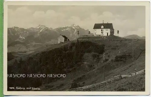 GÄBRIS mit Säntis,  um 1930 Verlag: Hans Gross St.Fiden, Postkarte,