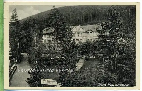 Tabarz, Hotel Schießhaus um 1930/1940 Verlag:---, Postkarte mit Frankatur, mit Stempel, Abgang, 17.9.34 TABARZ