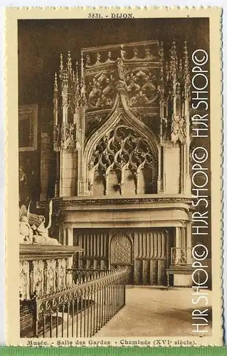 Musee de Dijon – Salle des Gardes, um 1920/1930 Verlag:---  , Postkarte, unbenutzte Karte