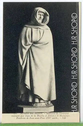 Musee de Dijon – Statuette de pleurant, um 1920/1930, Verlag:---  , Postkarte, unbenutzte Karte