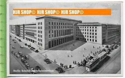 „Berlin, Reichsluftfahrtministerium“, um 1930/1940,  Ansichtskarte  ungebrauchte Karte
