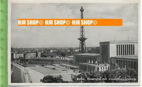 „Berlin, Funkturm mit Ausstellungsgelände“  um 1940/1950    Ansichtskarte  mit Frankatur, mit Stempel,