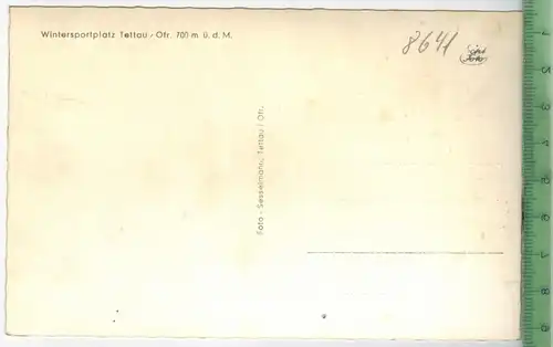 Wintersportplatz Tettau/Ofr. um 1960/1970, Verlag: Sesselmann, Tettau/Ofr.,  POSTKARTE, kleines Loch von Reißzwecke