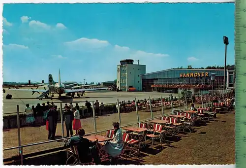 Hannover, Flughafen  um 1960/1970 Verlag:,  POSTKARTE,  mit Frankatur, mit Stempel, HANNOVER 12.9.62  Erhaltung: I-II,