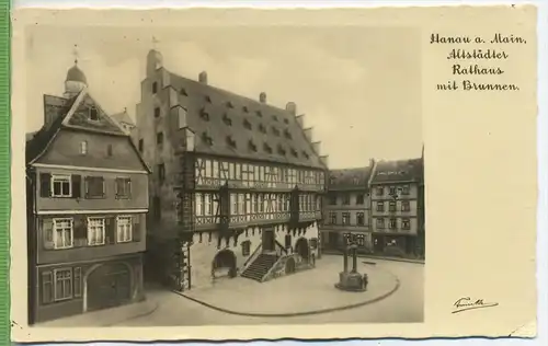 Hanau a. Main, Altstädter Rathaus mit Brunnen um 1930/1940, Verlag: Verein der Papierhändler, Hanau   , Postkarte