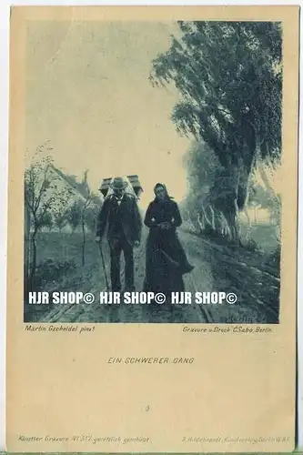 „Ein schwerer Gang“   um 1900/1910,  Ansichtskarte, ungebrauchte Karte