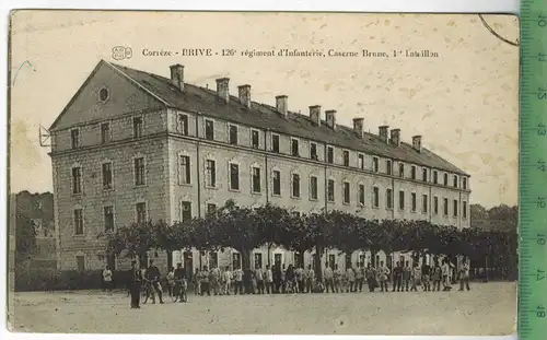 Brive, Caserne Brune 1911/1920, Verlag: ---, POST KARTE ohne Frankatur , mit Stempel ,   Erhaltung: I-II,