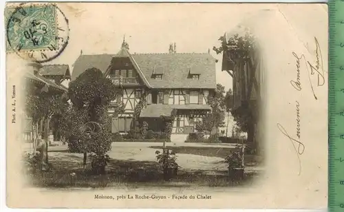 Moisson, prés La Roche-Guyon- Facade du Chalet 1905, Verlag: ---, POSTKARTE mit Frankatur, mit Stempel  5.10.05