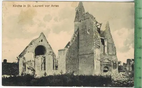 Kirche in St. Laurent vor Arras 1916, Verlag: Schuhmann, Hamburg, FELD- POST KARTE ohne Frankatur, mit Stempel