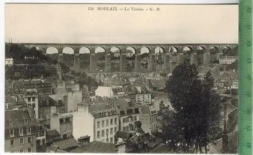 Morlaix, Le Viaduc  1910/1920, Verlag: ---,  POST KARTE ohne Frankatur,  ohne Stempel,  Erhaltung: I-II,