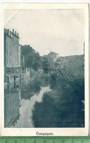 Longuyon 1910/1920, Verlag: Arminius, Berlin, Postkarte, Erhaltung: I-II, unbenutzt,