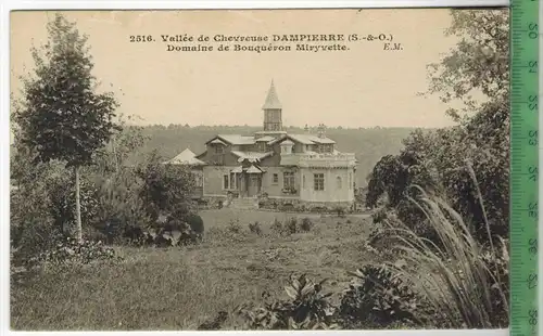 Dampierre, Domaine de Bouquèron miryvette 1910/1920, Verlag:-------,  Postkarte, Erhaltung: I-II, unbenutzt,