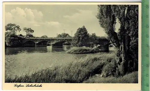 Giessen, LahnbrückeVerlag: J. Weinert K. G., Gießen ,Postkarte, Erhaltung: I-II, unbenutzt