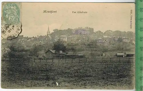 Montfort Vue Gènèrale 1906, Verlag: Corn et Papin,  Postkarte mit Frankatur , mit 2 x Stempel, Juni 1906
