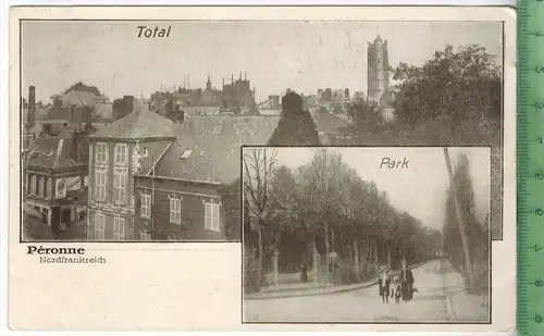 Pèronne, Total, Park, 1916, Verlag: -------,  Postkarte ohne Frankatur, ohne  Stempel, 16.12.16 MIT BEFÖRDERUNGSSPUREN,