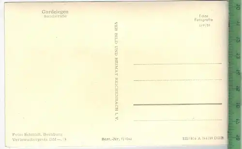 Gardelegen, Sandstraße um 1950/1960, Verlag: VEB Bild, POSTKARTE, Erhaltung: I-II, Karte wird in Klarsichthülle