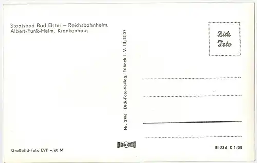 Staatsbad Bad Elster- Reichsbahnheim, Albert- Funk-Heim, Krankenhaus    Verlag: Dick-Foto , POSTKARTE Erhaltung: I-II Ka