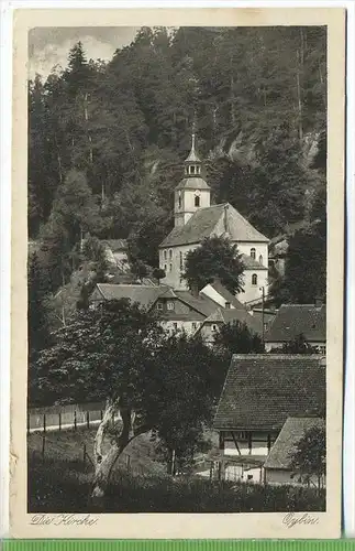 Oybin , Die Kirche, Inneres der Kirche um 1920/1930 Verlag: Berta Zillessen, Bautzen, Postkarte Sächsische Heimatschutz-
