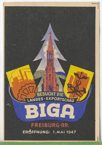 BIGA, Besucht die Landes-Exportschau-BIGA-Freiburg-Br. Eröffnung:1. Mai 1947 Rückseite mit Frank. Fr. Zone MiNr.4,
