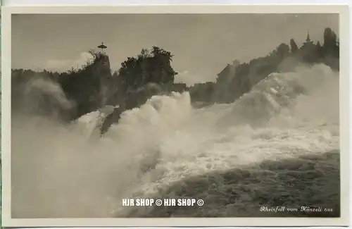 um 1920/1930 Ansichtskarte,  „Rheinfall vom Känzeli aus“  ungebrauchte Karte