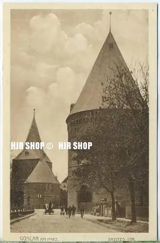 um 1920/1930 Ansichtskarte,  „Goslar a. Harz-Breites Tor“  ungebrauchte Karte