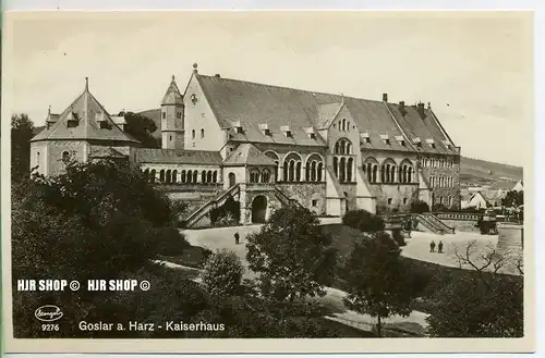 um 1920/1930 Ansichtskarte,  „Goslar a. Harz-Kaiserhaus“  ungebrauchte Karte