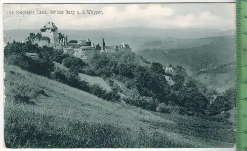 Das Bergische Land, Schloss Burg a. d. Wupper- 1905 -