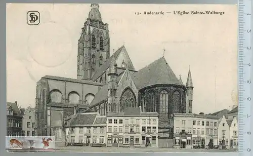 Audenarde L`Eglise Sainte-Walburge-1915- Verlag: S.-D., Brux., FELD- POSTKARTEohne Frankatur, mit Stempel, AUDENARDE  11