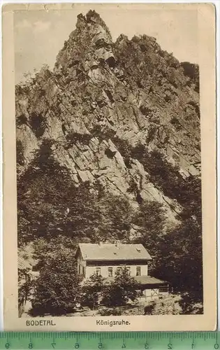 Bodetal, Königsruhe,  1910/1920Verlag: R. Lederbogen, Halberstadt, POST KARTEmit Frankatur  ohne Stempel, Erhaltung: I-I