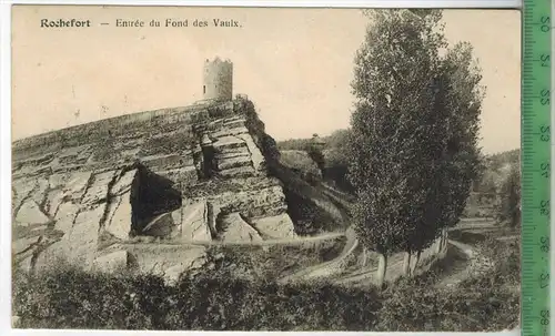 Rochefort, Entrèe du Fond des Vaulx, 1918, Verlag: H. Lambotte-Guerdon, Rochefort,FELD- POSTKARTE
