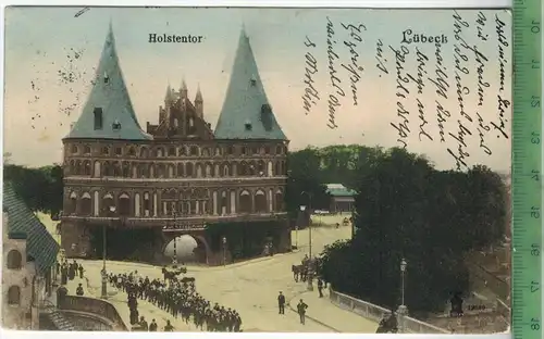 Lübeck, Holstentor , 1912, Verlag: M.Glückstadt & Münden, Hamburg, Postkarte mit Frankatur  und Stempel, LÜBECK